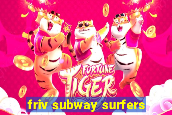 friv subway surfers